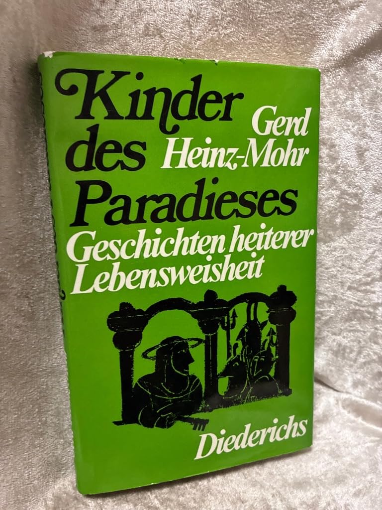 Kinder des Paradieses. Alte Geschichten heiterer Lebensweisheit Books