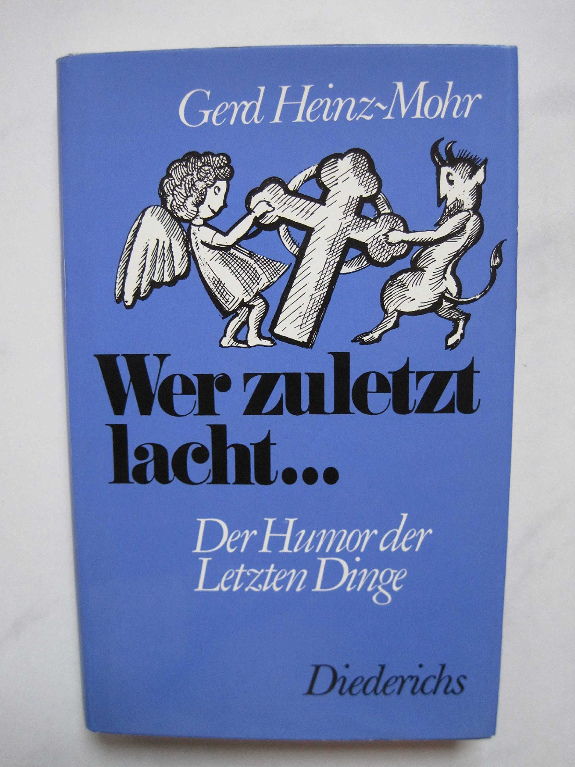 Wer zuletzt lacht. Der Humor der Letzten Dinge Books