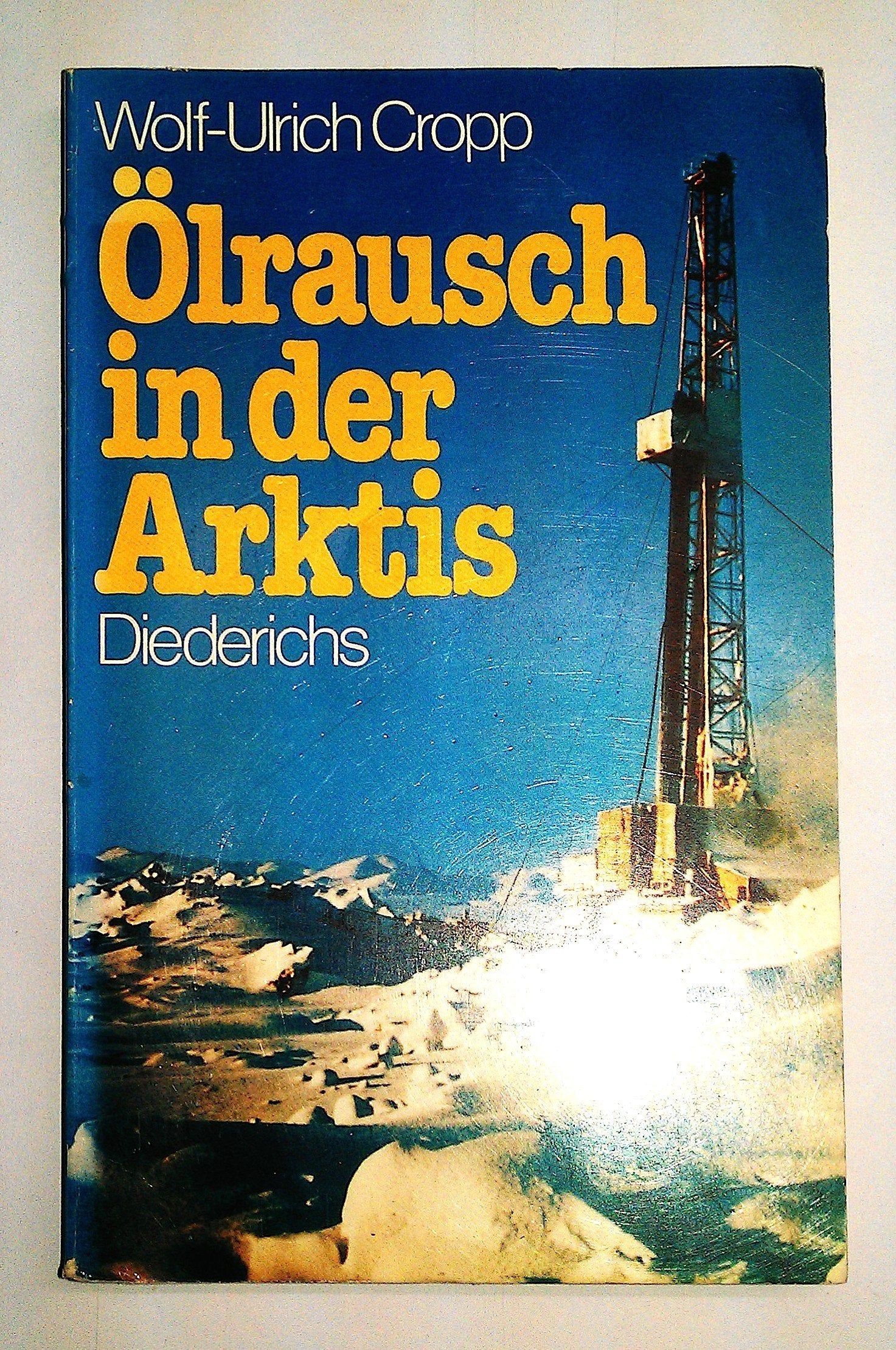 Ölrausch in der Arktis. Die Story der Alaska- Pipeline Business & Technology