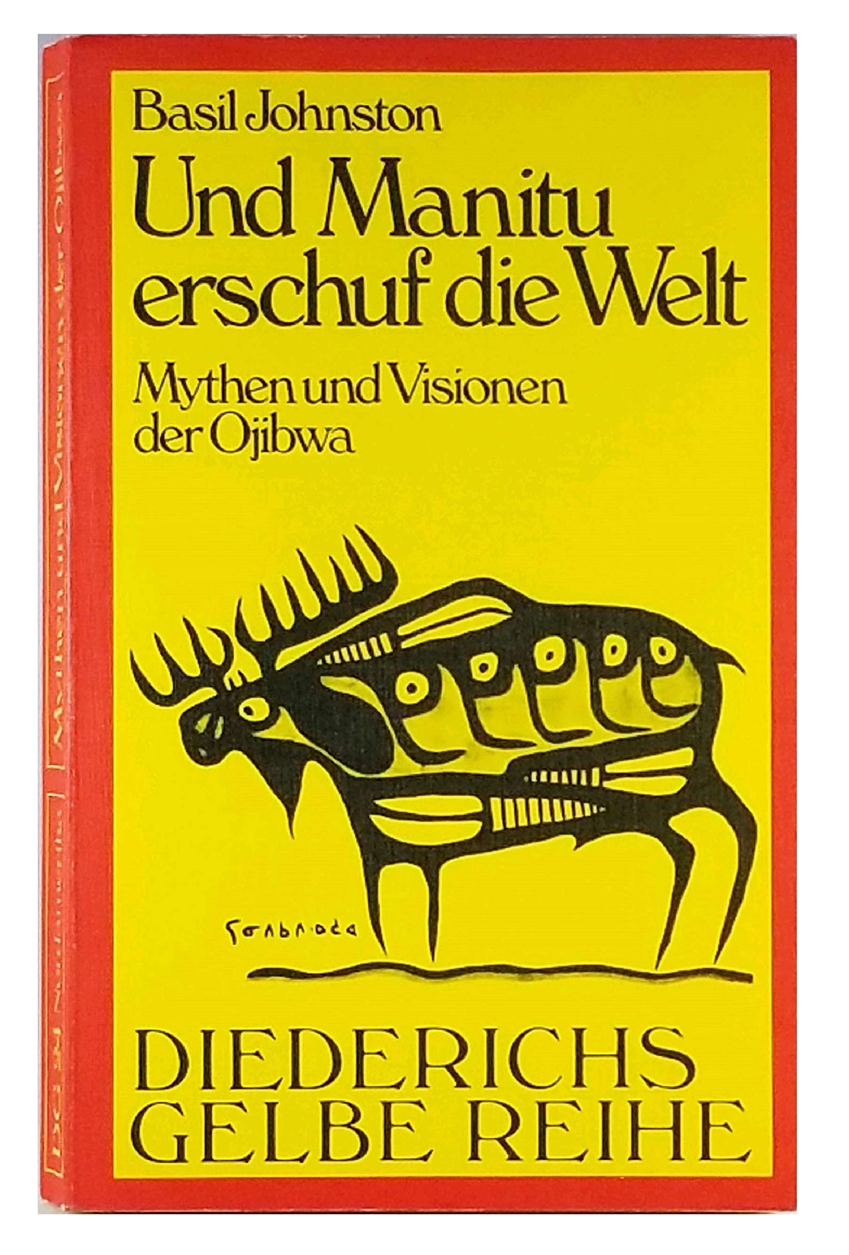 Diederichs Gelbe Reihe, Bd.24, Und Manitu erschuf die Welt General education