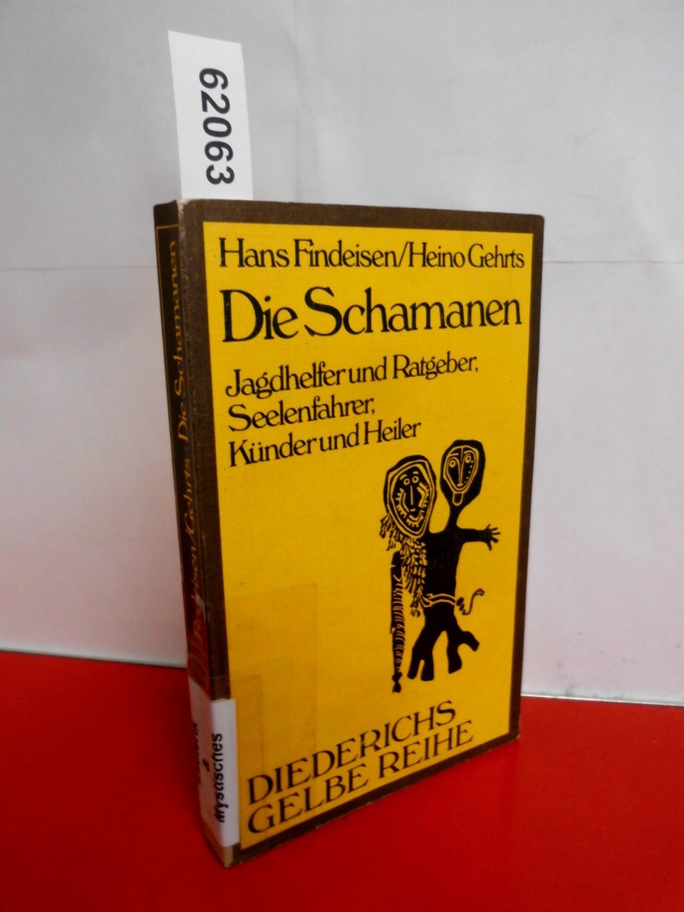 Die Schamanen: Jagdhelfer und Ratgeber, Seelenfahrer, Künder und Heiler Books