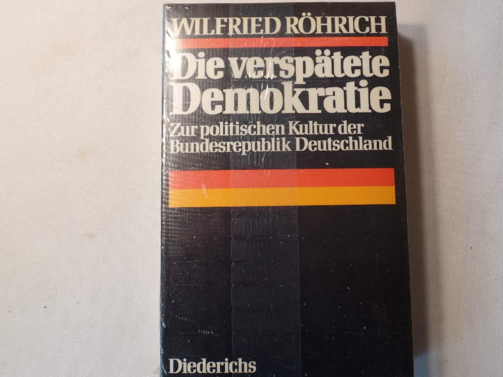 Die verspätete Demokratie. Zur politischen Kultur der Bundesrepublik Deutschland General education