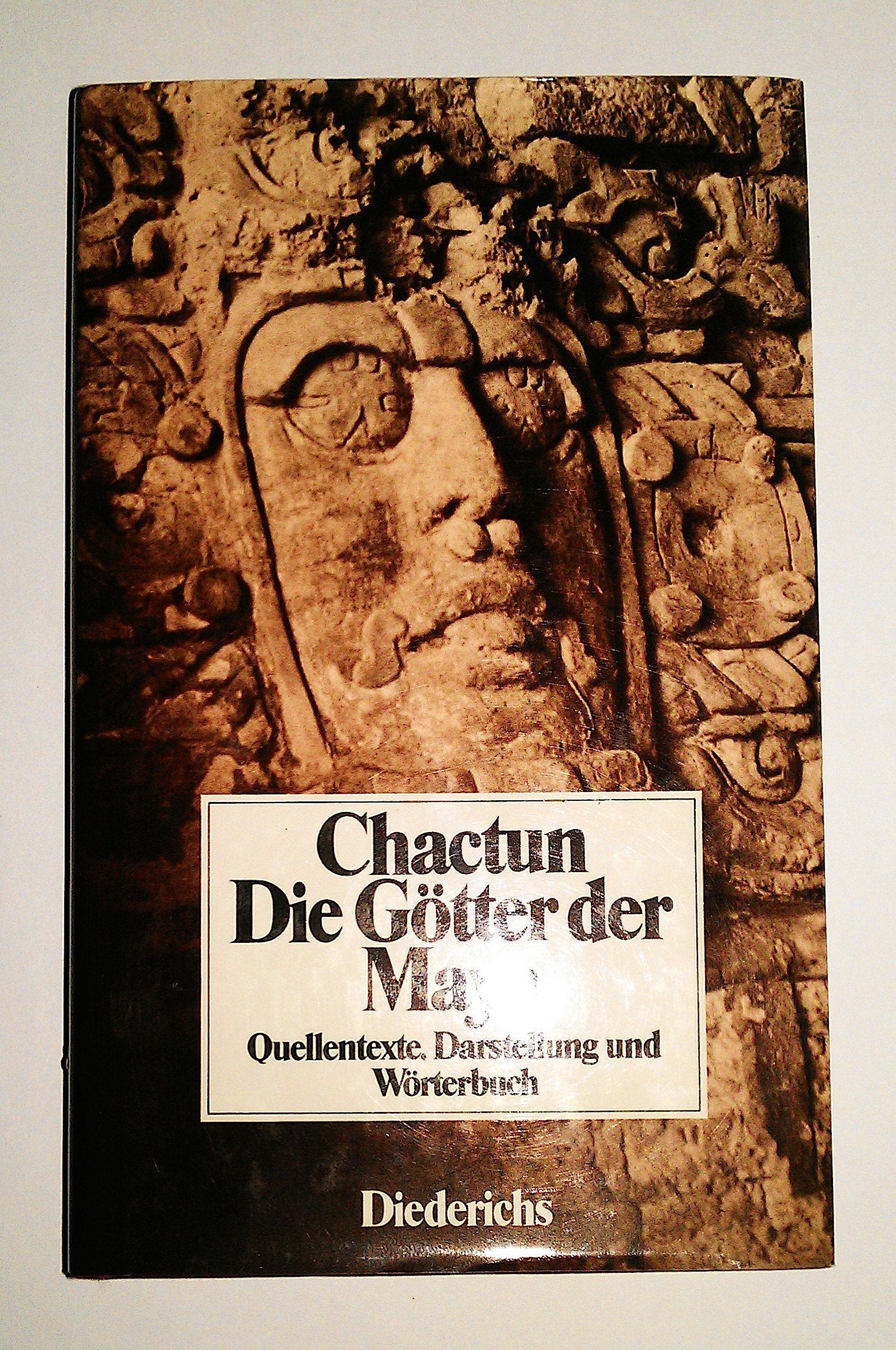 Chactun. Die Götter der Maya. Quellentexte, Darstellung und Wörterbuch Politics & History