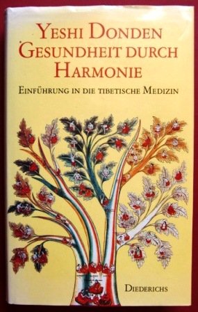 Gesundheit durch Harmonie. Einführung in die tibetische Medizin Health, Nutrition & Fitness