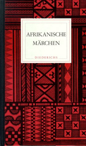 Afrikanische Märchen: Nachw., Anm. u. Literaturverz. v. Hermann Jungraithmayr. Fairy Tales & Legends