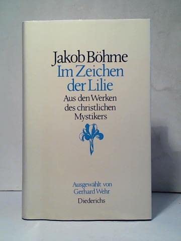 Im Zeichen der Lilie. Aus den Werken des christlichen Mystikers Philosophy