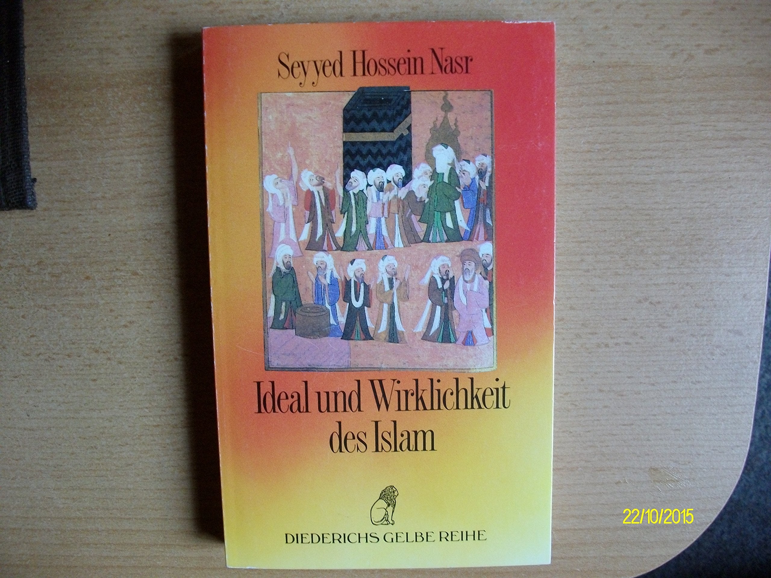 Diederichs Gelbe Reihe, Bd.97, Ideal und Wirklichkeit des Islam Religion & Esotericism