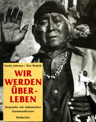 Wir werden überleben. Gespräche mit indianischen Stammesältesten General education