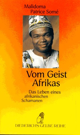 Vom Geist Afrikas. Das Leben eines afrikanischen Schamanen General education