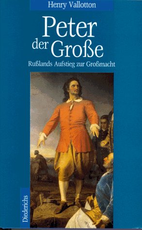 Peter der Große: Rußlands Aufstieg zur Großmacht Politics & Society