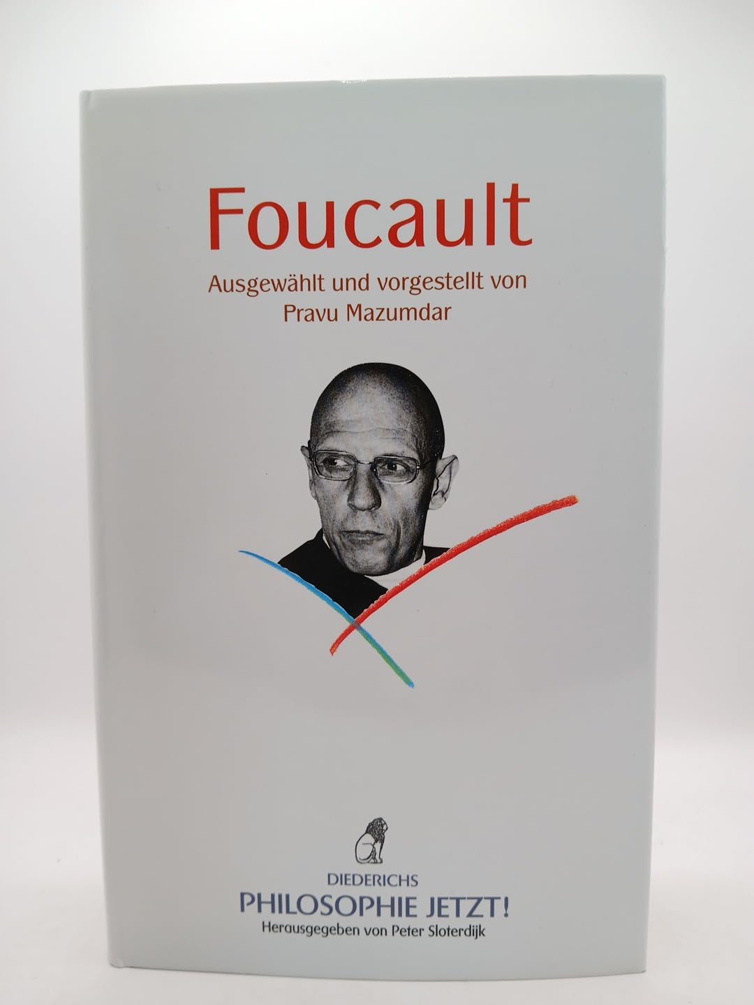 Philosophie jetzt!: Foucault Philosophy