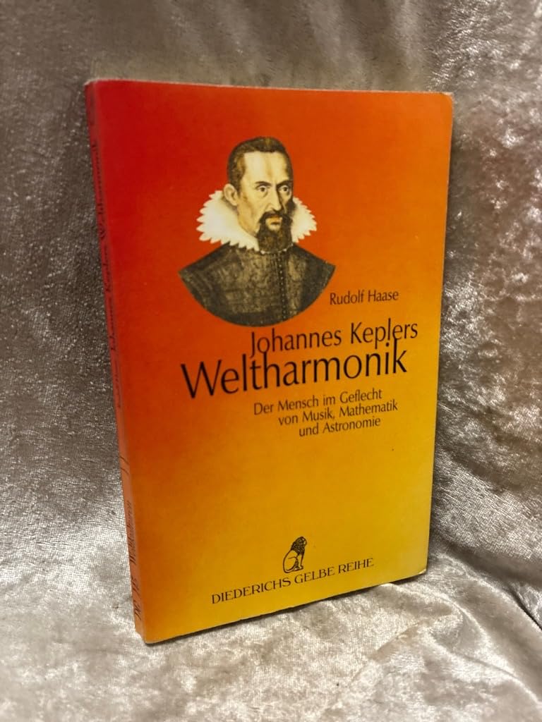 Johannes Keplers Weltharmonik. Der Mensch im Geflecht von Musik, Mathematik und Astronomie Science