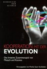 Kooperation mit der Evolution Natural Sciences