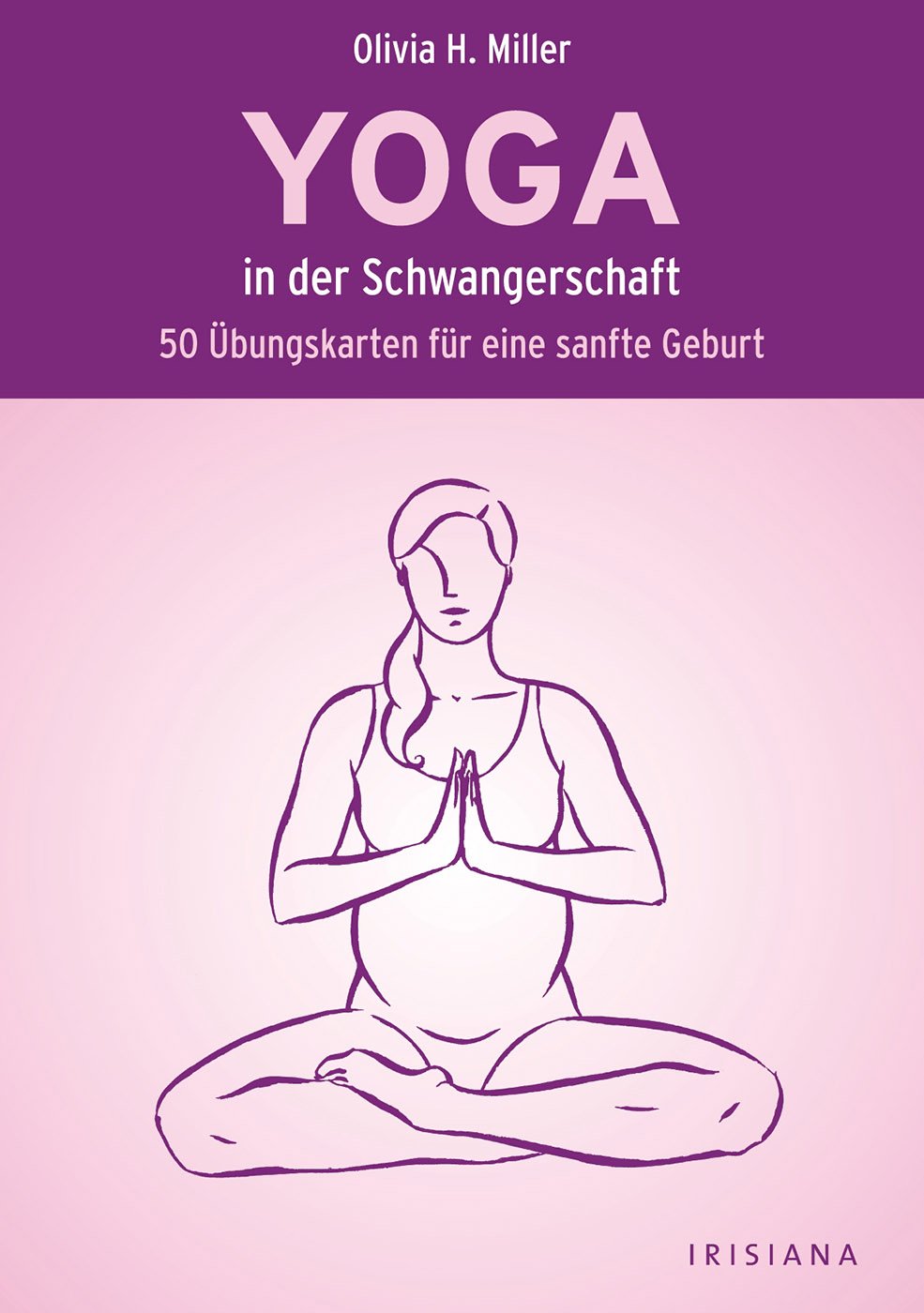 Yoga in der Schwangerschaft: 50 Übungskarten für eine sanfte Geburt book