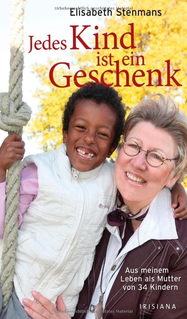 Jedes Kind ist ein Geschenk: Mein Leben als Mutter von 34 Kindern: Aus meinem Leben als Mutter von 34 Kindern Personalities