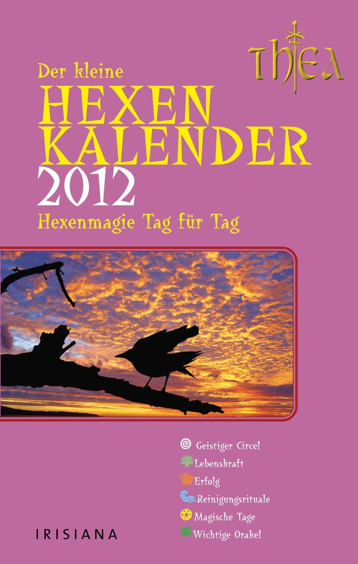 Der kleine Hexenkalender 2012: Hexenmagie Tag für Tag: Hexenmagie Tag für Tag. Mit Wochenkalendarium Living & Furnishing