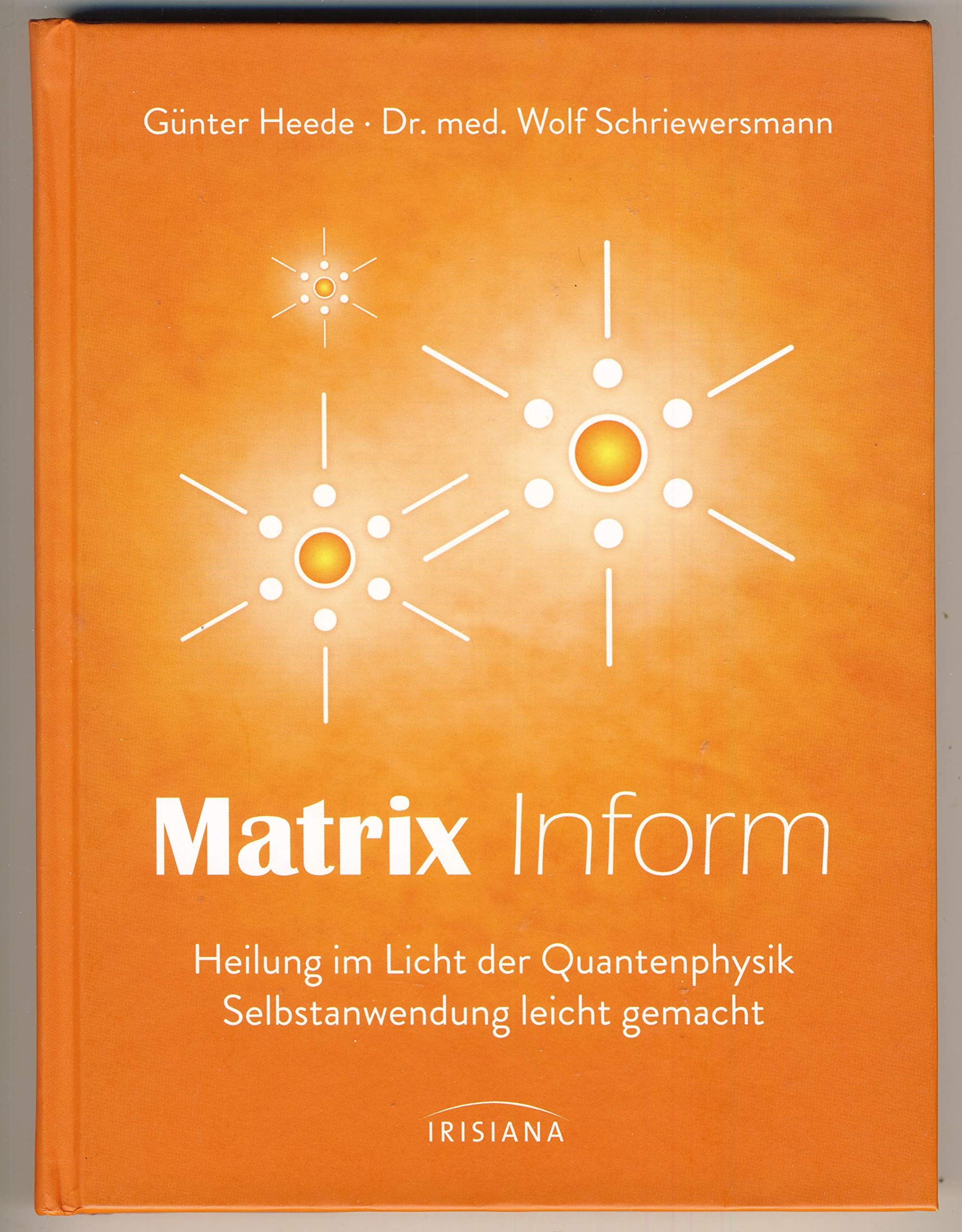 Matrix Inform: Heilung im Licht der Quantenphysik. Selbstanwendung leicht gemacht Health, Nutrition & Fitness