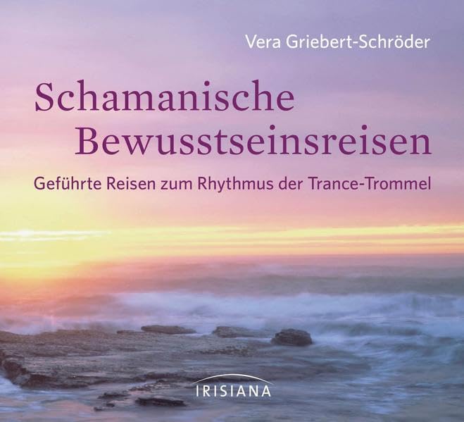 Schamanische Bewusstseinsreisen CD: Geführte Reisen zum Rhythmus der Trance-Trommel - Lifestyle