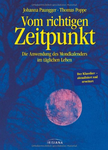 Vom richtigen Zeitpunkt: Die Anwendung des Mondkalenders im täglichen Leben Religion & Esotericism