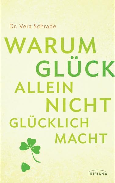 Warum Glück allein nicht glücklich macht Lifestyle