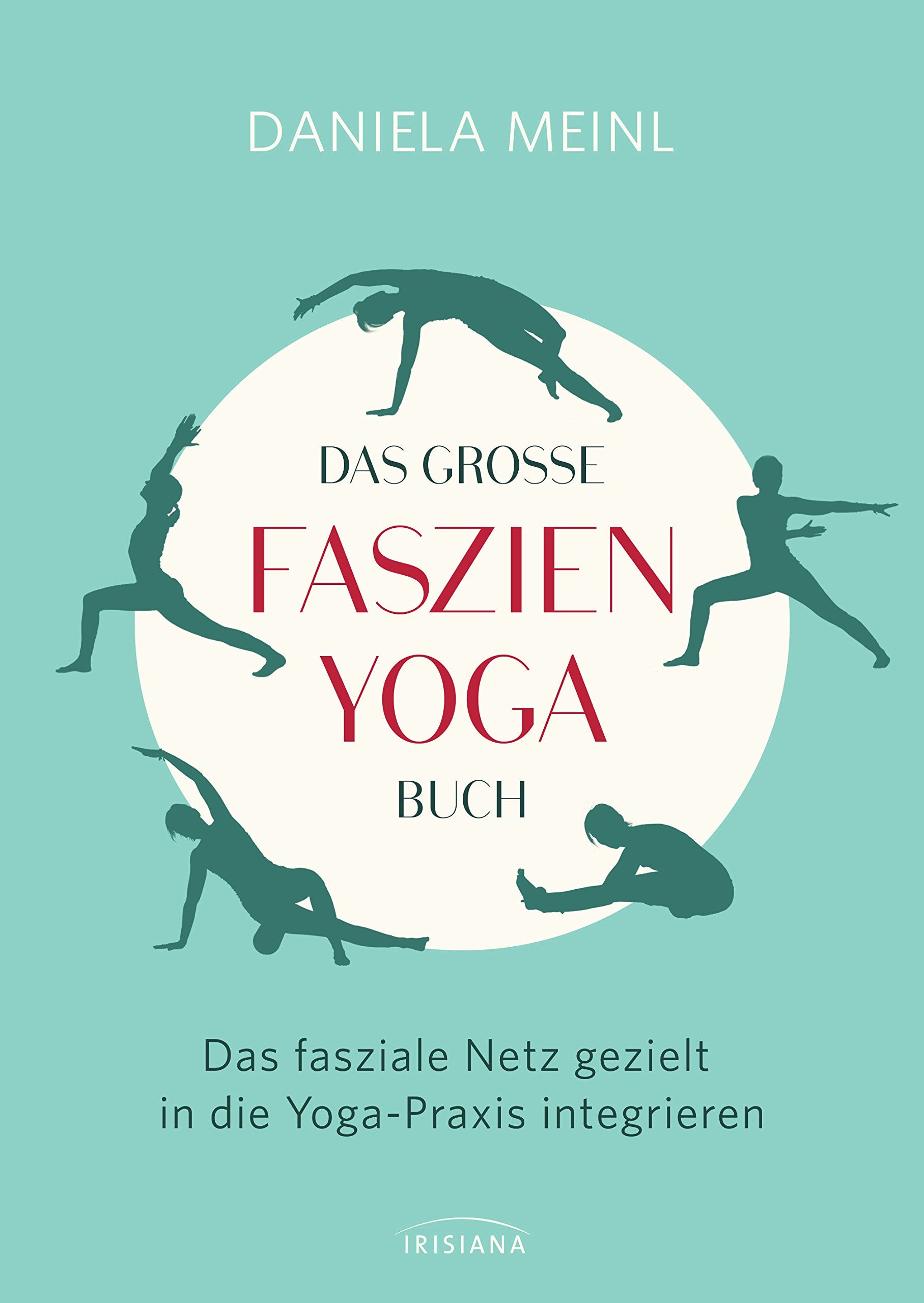 Das große Faszien-Yoga Buch Health, Nutrition & Fitness