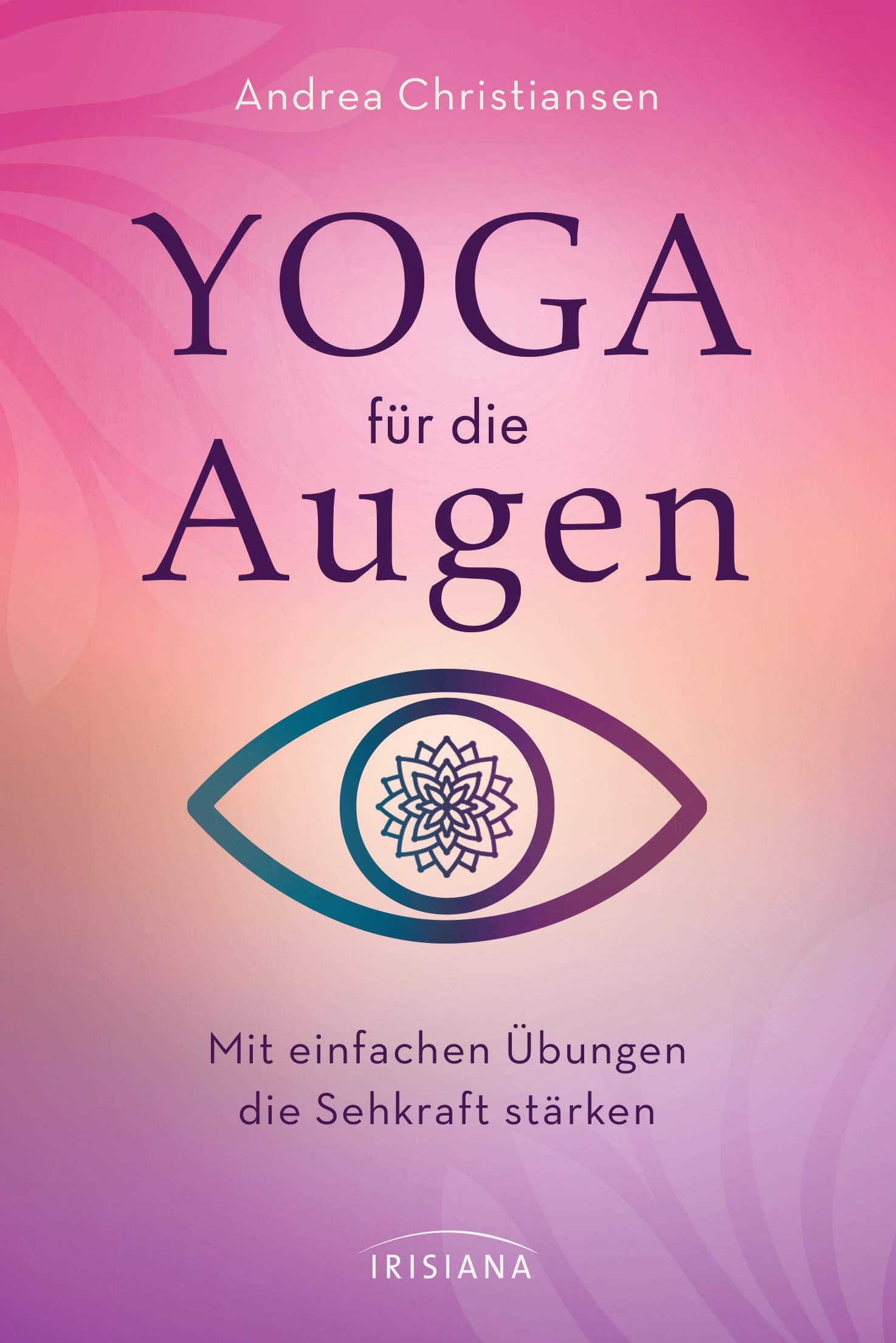 Yoga für die Augen Medicine