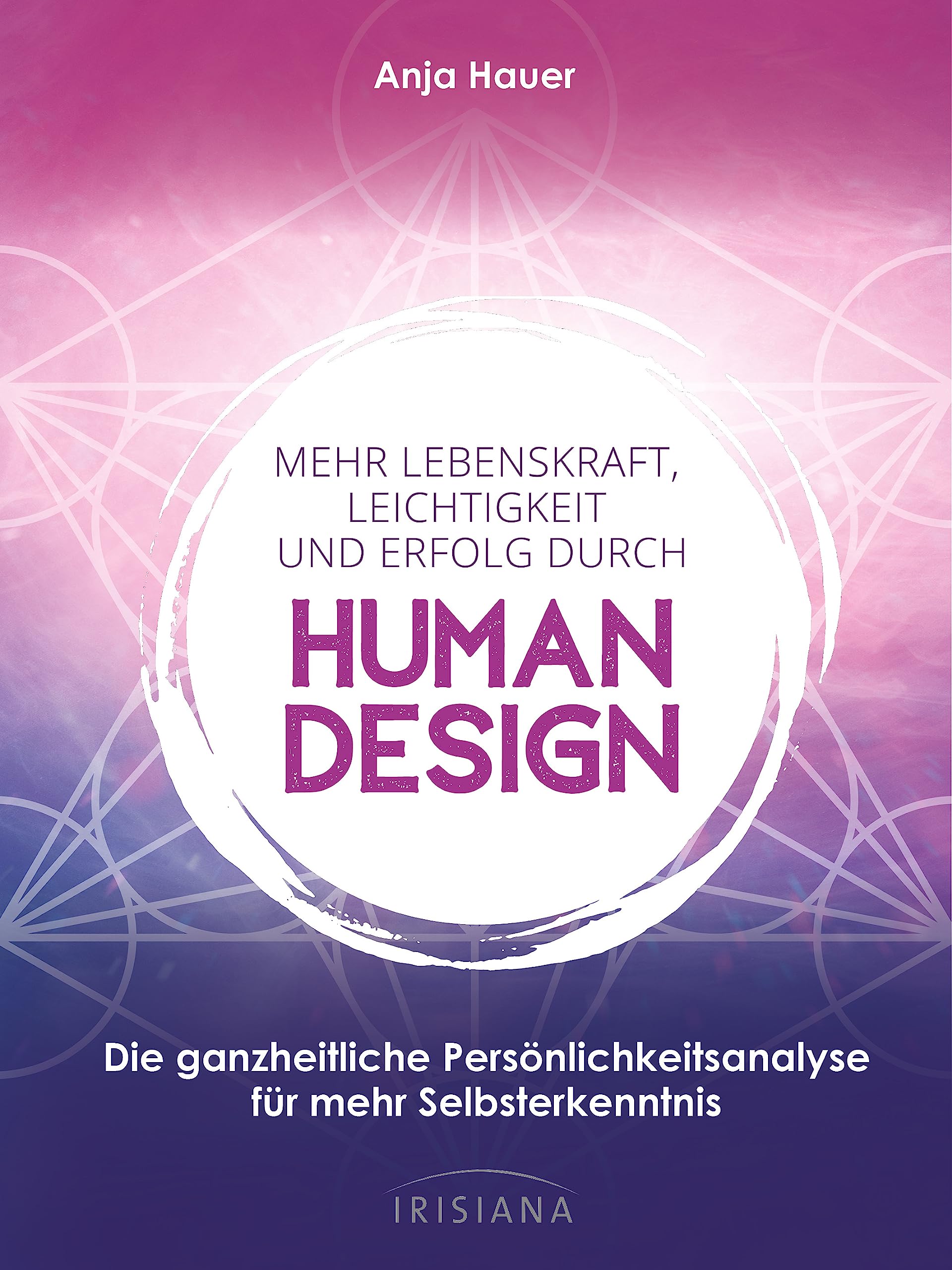 Mehr Lebenskraft, Leichtigkeit und Erfolg durch Human Design Business, Finance & Career