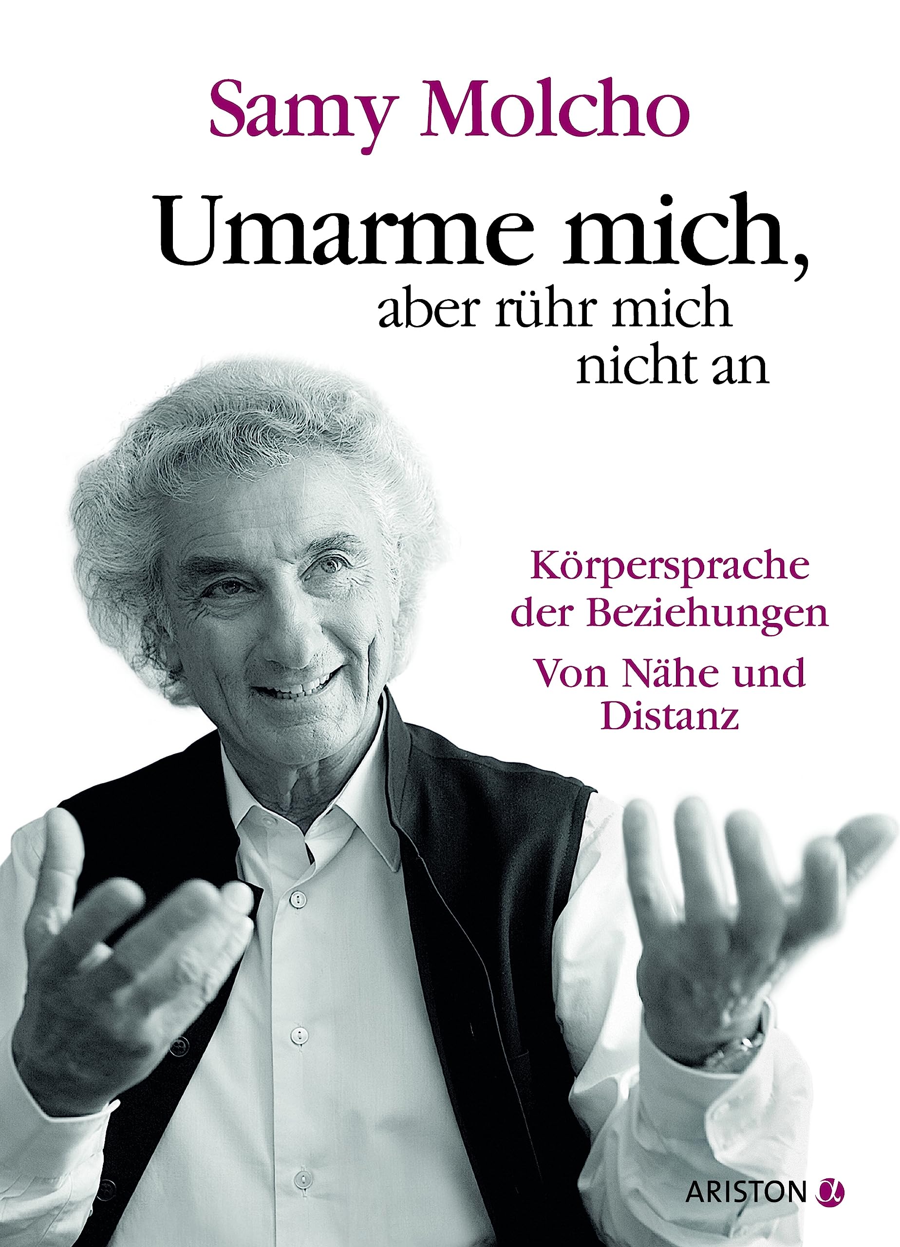 Umarme mich, aber rühr mich nicht an Lifestyle