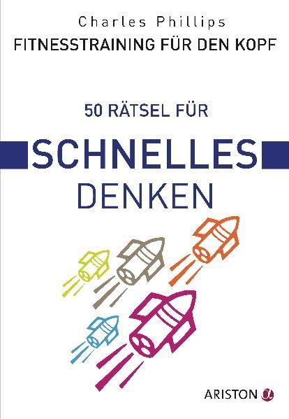 Fitnesstraining für den Kopf: 50 Rätsel für schnelles Denken Leisure & Fun
