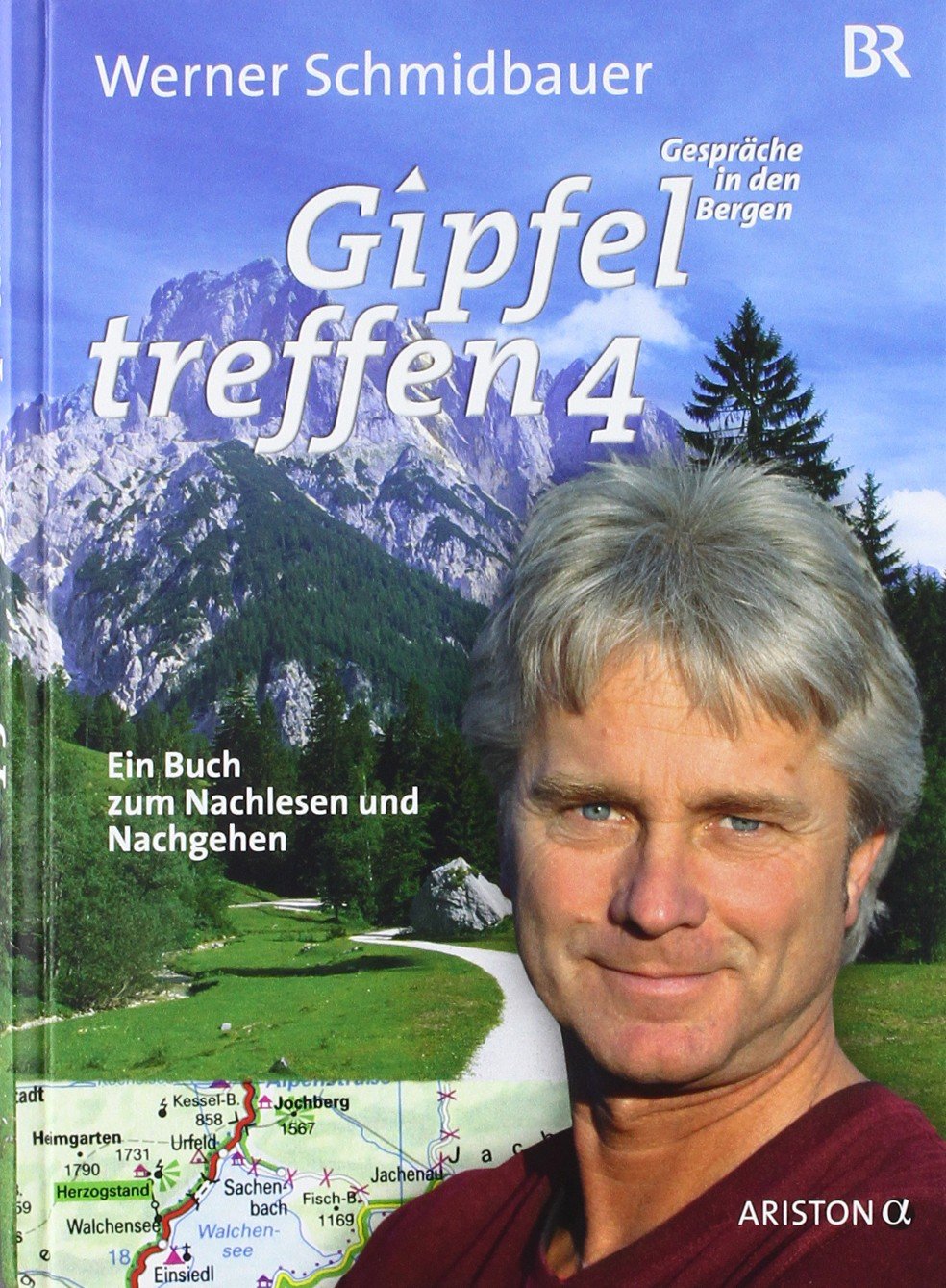 Gipfeltreffen 4: Ein Buch zum Nachlesen und Nachgehen: Gespräche in den Bergen. Ein Buch zum Nachlesen und Nachgehen Travel