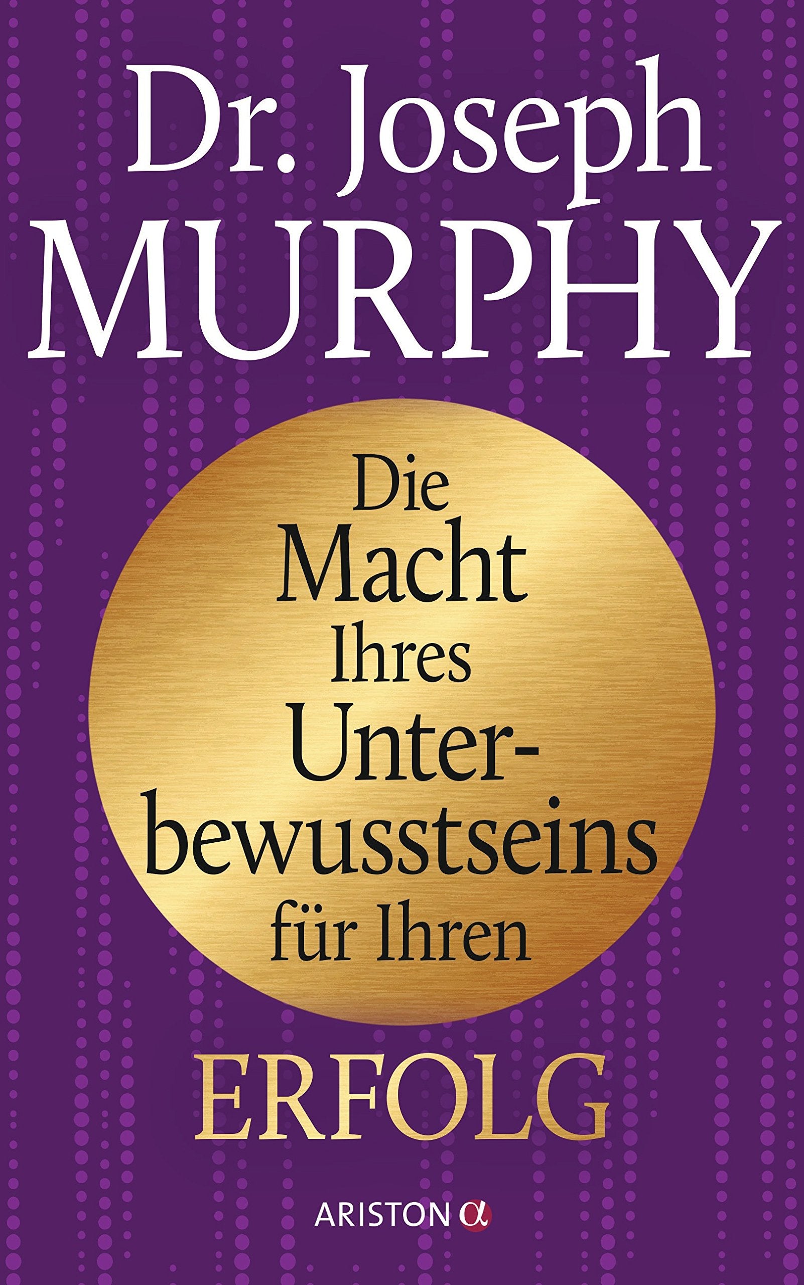 Die Macht Ihres Unterbewusstseins für Ihren Erfolg Business, Finance & Career