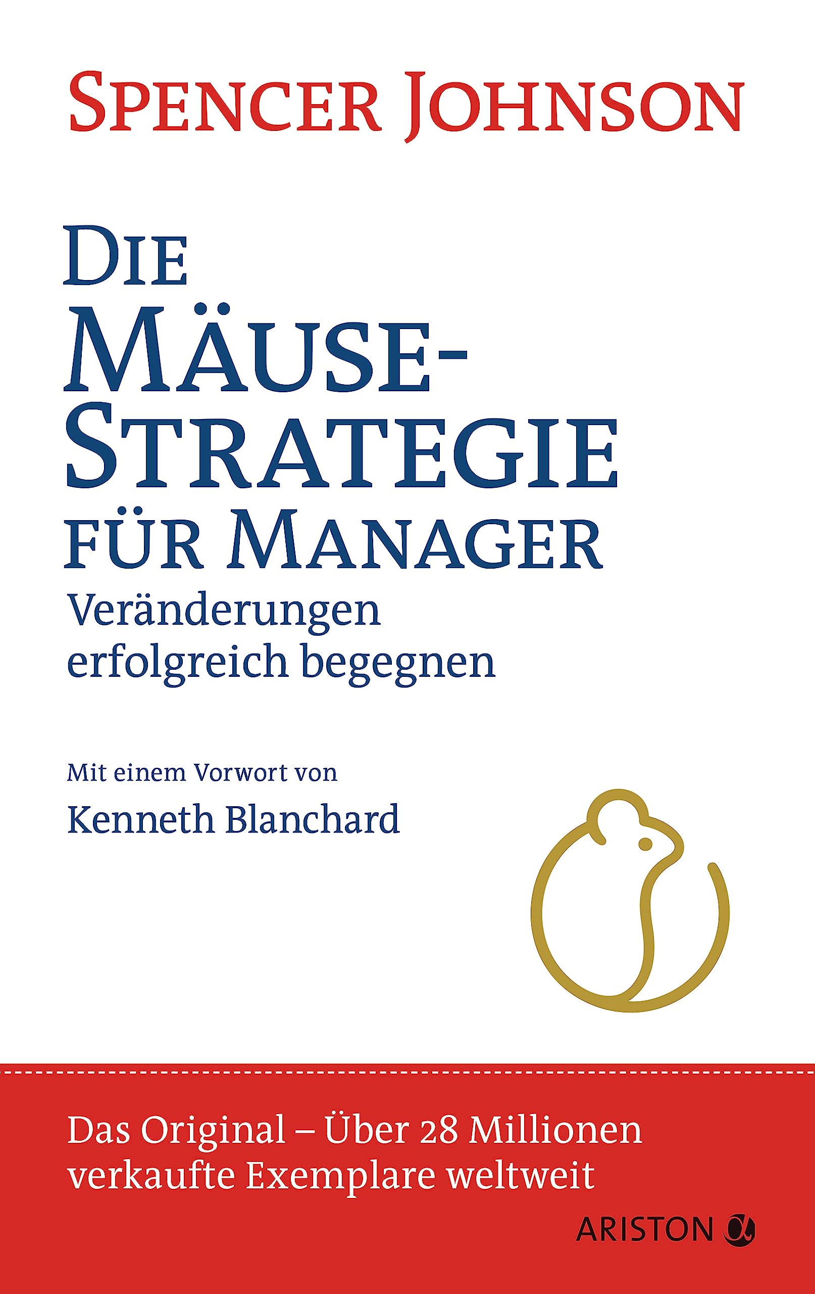 Die Mäusestrategie für Manager (Sonderausgabe zum 20. Jubiläum) Business, Finance & Career