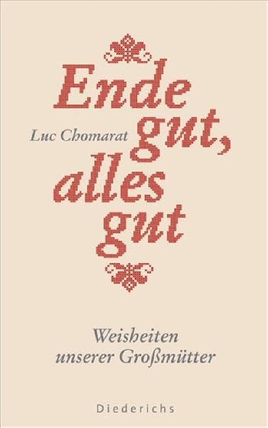 Ende gut, alles gut: Weisheiten unserer Großmütter Books