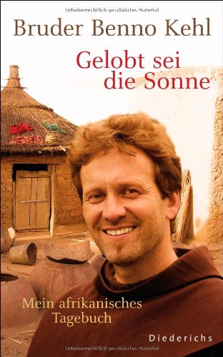 Gelobt sei die Sonne: Mein afrikanisches Tagebuch Books