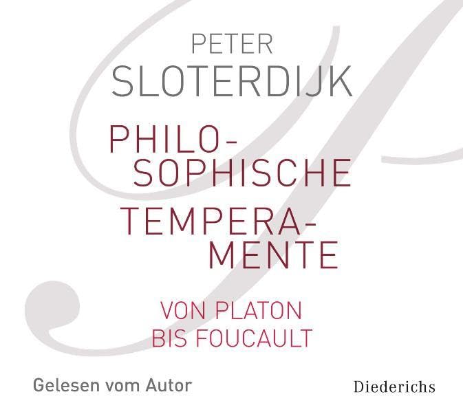 Philosophische Temperamente: Gelesen vom Autor: Von Platon bis Foucault. Gelesen vom Autor Philosophy