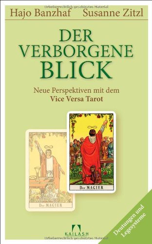 Der verborgene Blick: Neue Perspektiven mit dem Vice Versa Tarot - (Set mit Box und 78 Karten) Religion & Esotericism