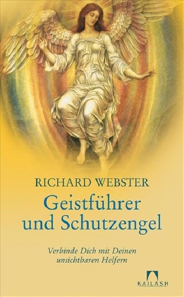 Geistführer und Schutzengel: Verbinde Dich mit Deinen unsichtbaren Helfern Religion & Esotericism
