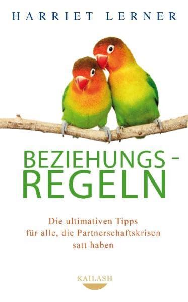 Beziehungsregeln: Die ultimativen Tipps für alle, die Partnerschaftskrisen satt haben Partnership & Love