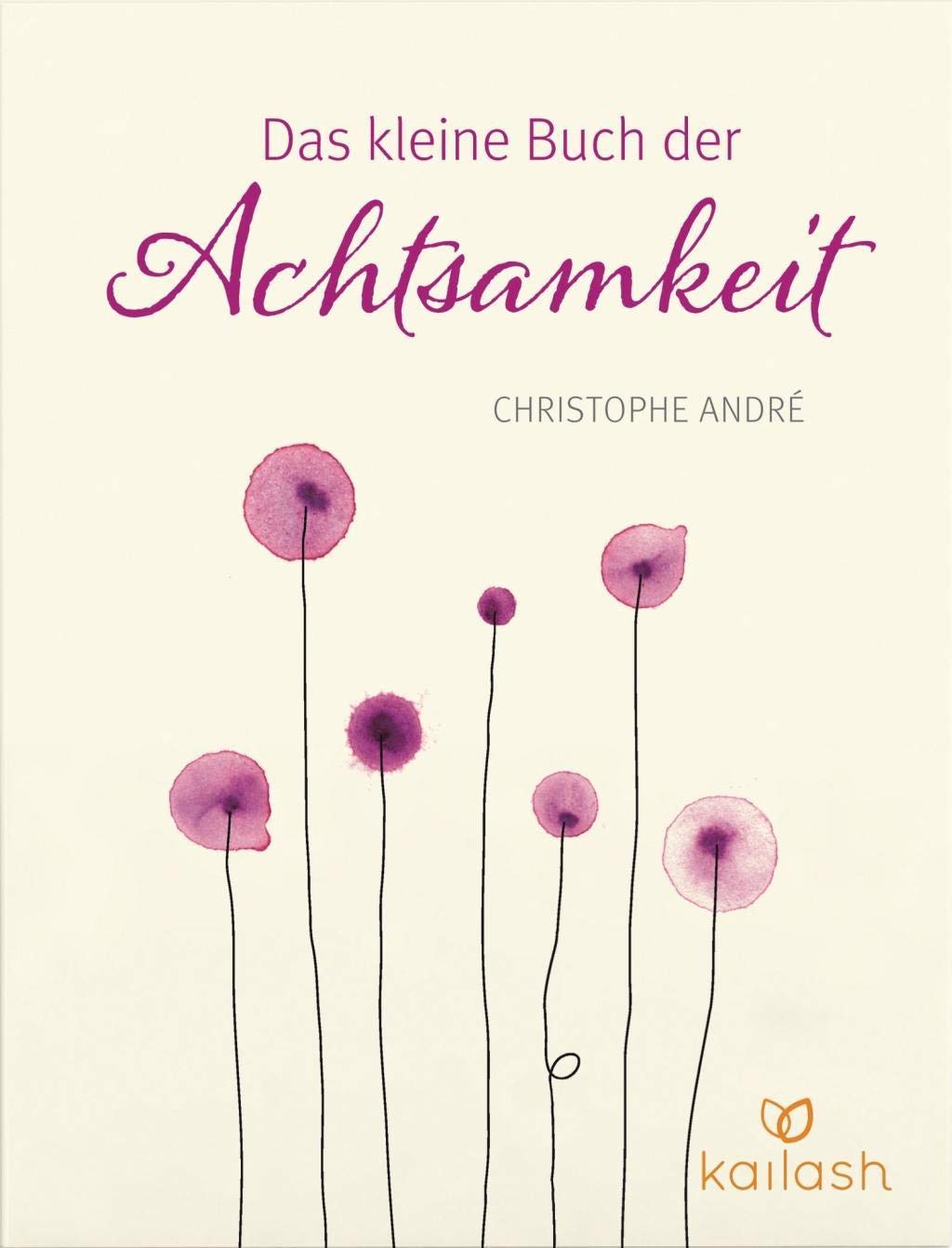 Das kleine Buch der Achtsamkeit Lifestyle Books