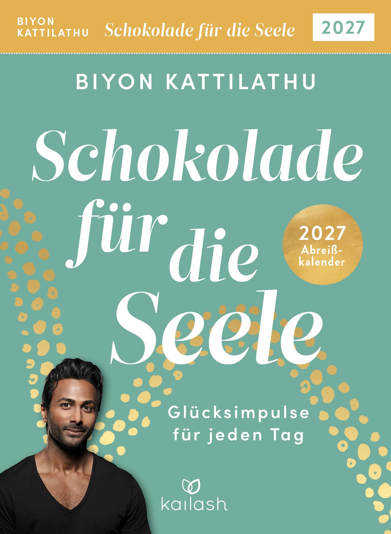 Schokolade für die Seele 2027 - Abreißkalender: Glücksimpulse für jeden Tag Business, Finance & Career