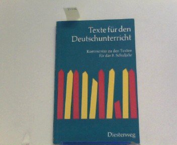 Texte für den Deutschunterricht / Texte für den Deutschunterricht: Kommentar zu den Texten für das 8. Schuljahr Books