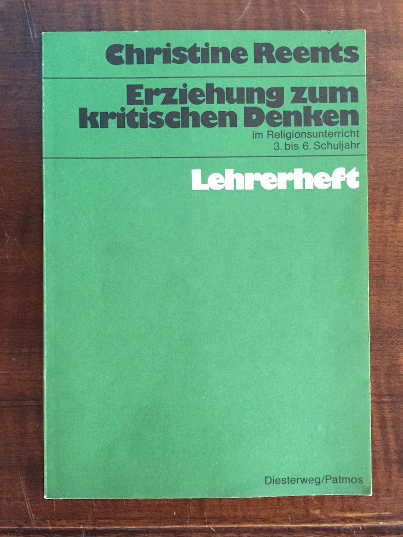 Erziehung zum kritischen Denken im Religionsunterricht. Lehrerheft zu Schülerheft 1-3 Books