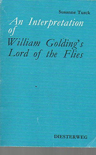 Lord of the Flies: An Interpretation (Diesterwegs Neusprachliche Bibliothek - Englische Abteilung: Sekundarstufe II) Philosophy