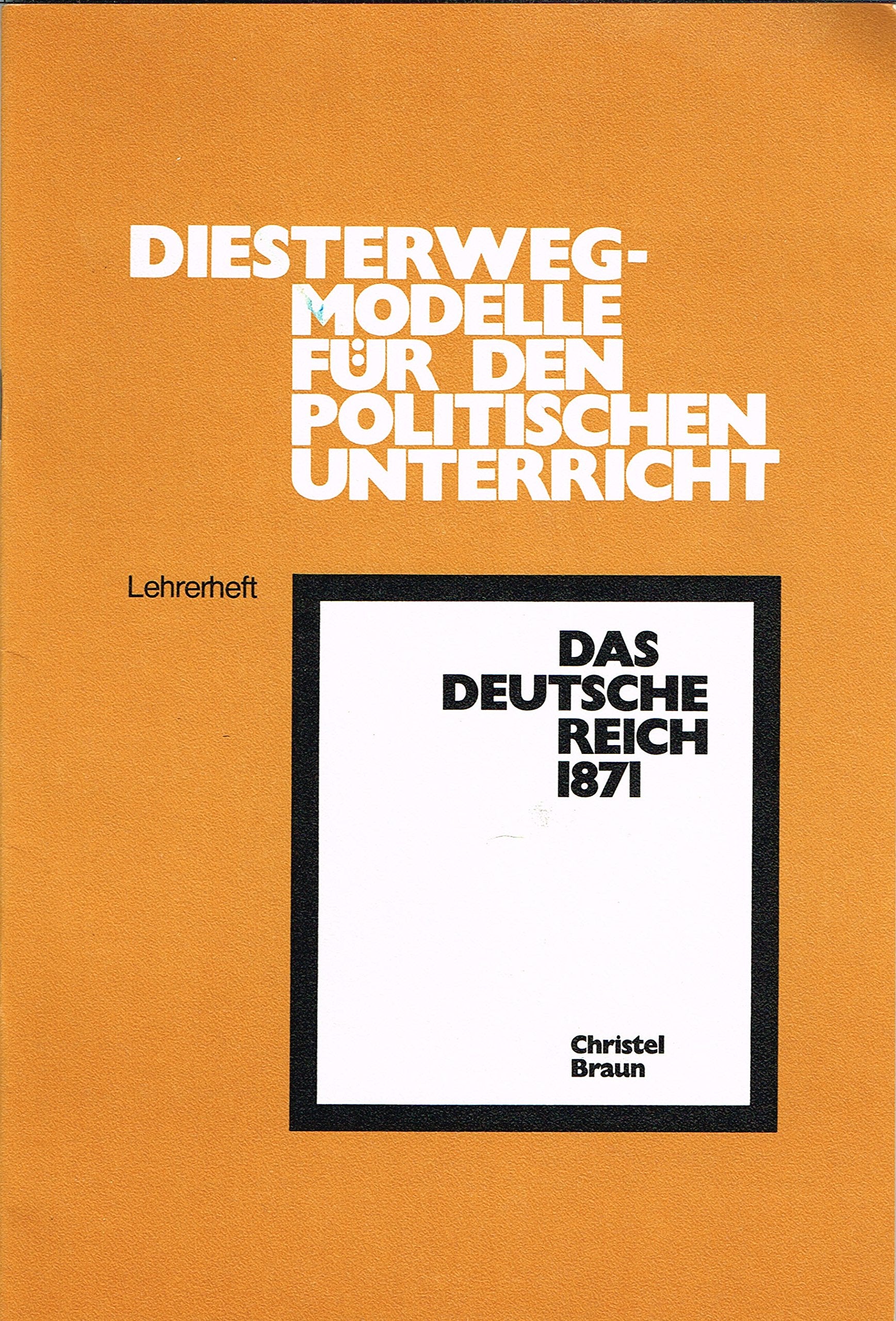 Das Deutsche Reich 1871 / Das Deutsche Reich 1871: Arbeitsheft / Lehrerheft Books