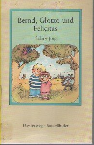 Bernd, Glotzo und Felicitas (Phantastische Umweltgeschichten: Texte für das weiterführende Lesen) Books