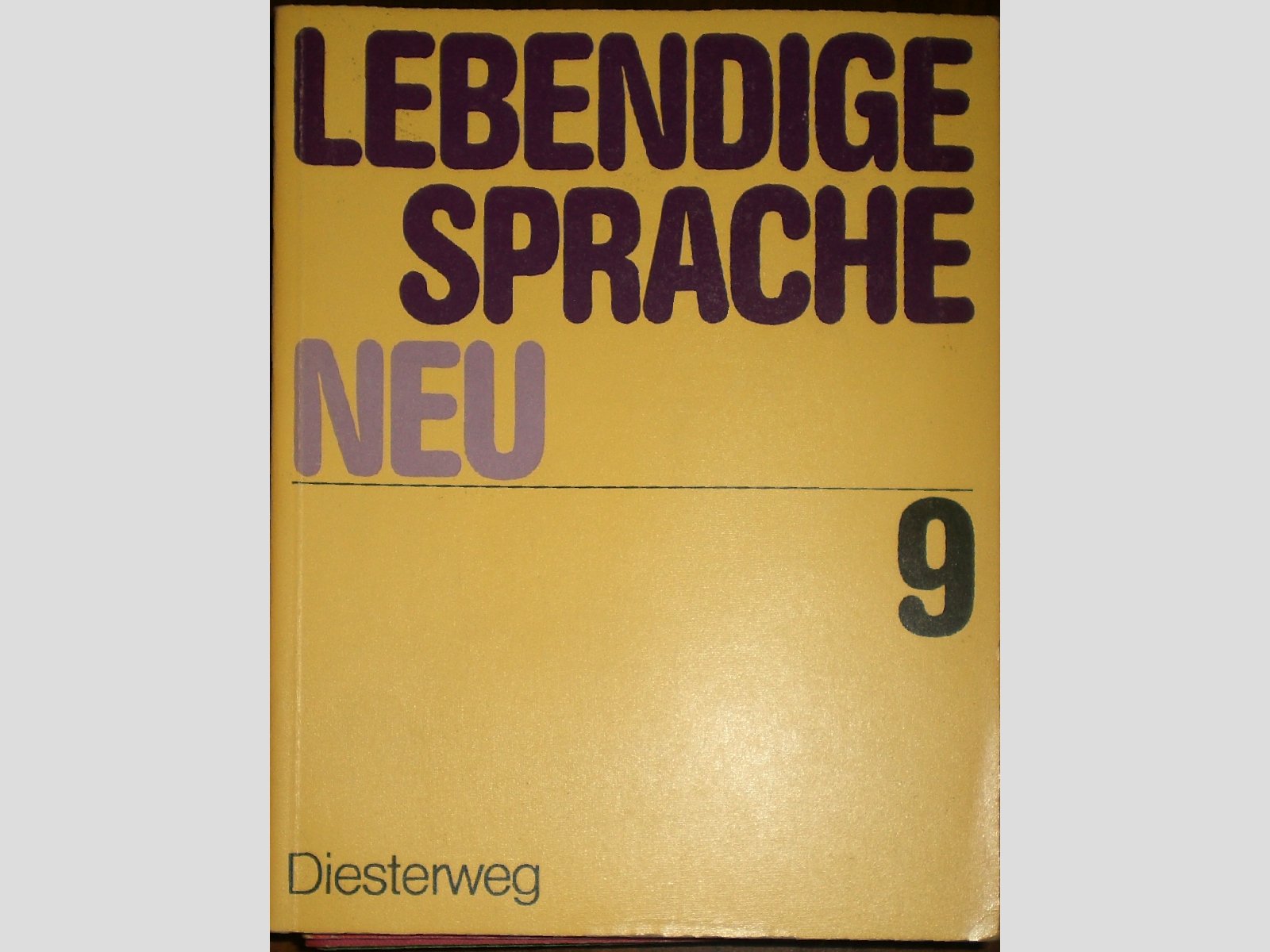 Lebendige Sprache - Neu / Lebendige Sprache - Neu: 9. Schuljahr Learning & Reference