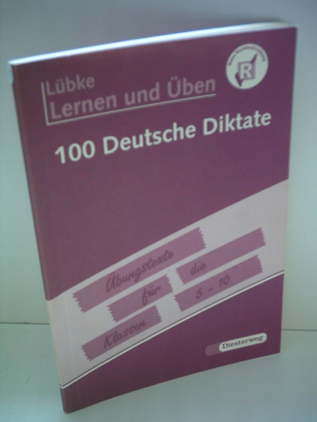 Lernen und Üben. Lernprogramme: 100 Deutsche Diktate: für die Klassen 5 -10. Study Guides