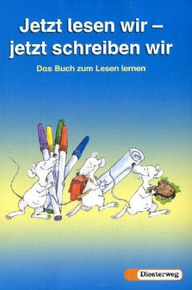 Jetzt lesen wir - jetzt schreiben wir. Neubearbeitung: Jetzt lesen wir, jetzt schreiben wir, neue Rechtschreibung, Lesebuch: Das Buch zum Lesen lernen Study Guides