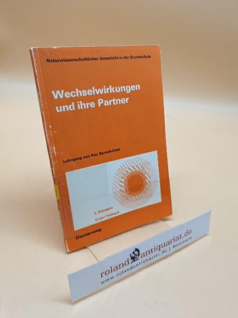 Wechselwirkungen und ihre Partner (Naturwissenschaftlicher Unterricht in der Grundschule) Books