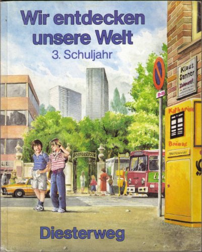 Wir entdecken unsere Welt, 3. Schuljahr: Sachbuch für die Primarstufe / 3. Schuljahr (Wir entdecken unsere Welt: Sachbuch für die Primarstufe) Study Guides